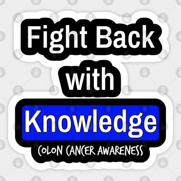 Fight Back with Knowledge Colon Cancer Symptoms Awareness Ribbon Sticker by YourSelf101